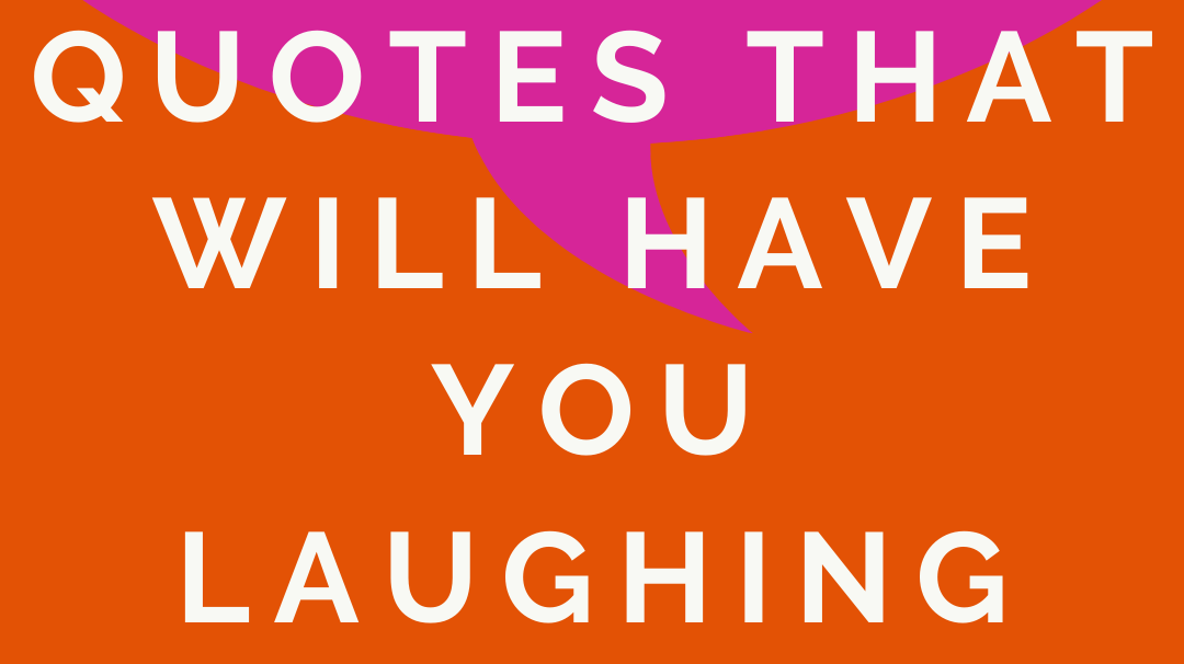 10 Funny Parenting Quotes That Will Make You Laugh Out Loud